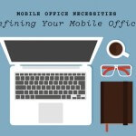Understanding & Defining Your Mobile Office