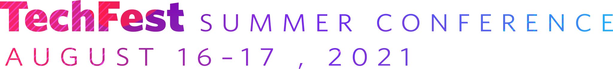 TechFest Summer Agenda | 2021 Conference