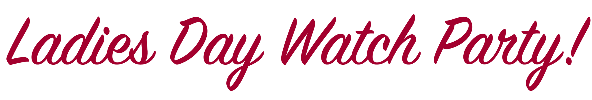 watch party font graphic ladies day watch party graphic - large