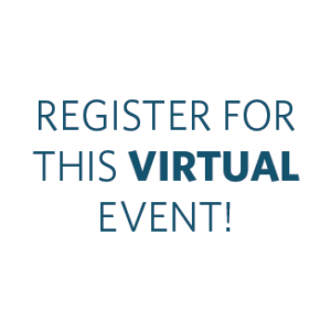 Register for this VIRTUAL event! Circle Icon