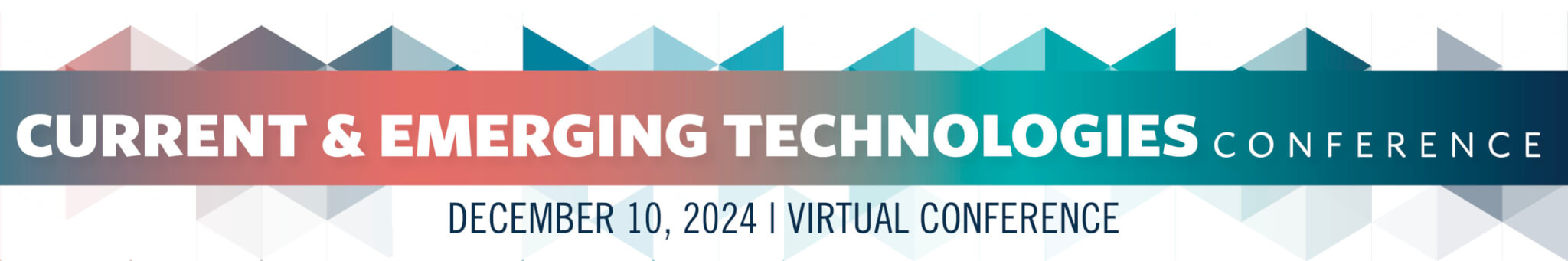 Current & Emerging Technologies Conference Header 2024