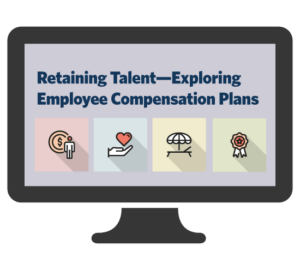Retaining Talent - Employee Compensation Plan